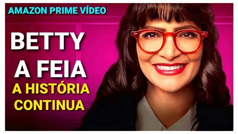 Betty A Feia A História continua Nova Série de Comédia romântica