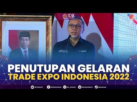 Penutupan Gelaran Trade Expo Indonesia 2022 1ST SESSION CLOSING 23 12