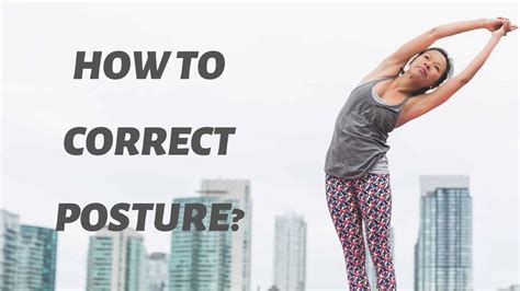 How To Correct Posture Posture Guides