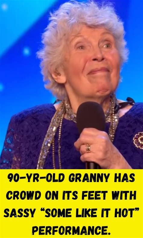 90 Yr Old Granny Has Crowd On Its Feet With Sassy Some Like It Hot Performance In 2024 Red
