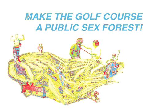 Make The Golf Course A Public Sex Forest On Twitter The Rumors Are