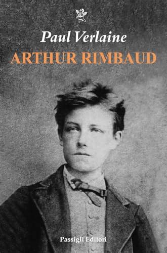 Arthur Rimbaud Di Paul Verlaine