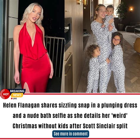 Helen Flanagan Shares Sizzling Snap In A Plunging Dress And A Nude Bath Selfie As She Details