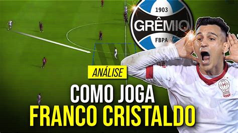 COMO JOGA FRANCO CRISTALDO O ESTILO DO REFORÇO DO GRÊMIO PALPITES net