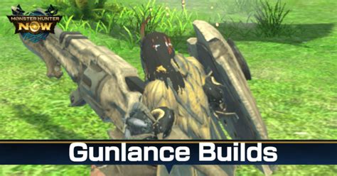 Best Gunlance Builds Monster Hunter NowGame8