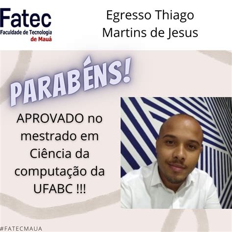 Egresso da Fatec Mauá APROVADO no mestrado em Ciência da Computação da