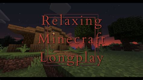 Minecraft Longplay Relaxing Peaceful Mode Minecraft No Commentary