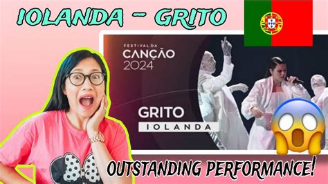 IOLANDA GRITO 1ST SEMIFINAL FESTIVAL DE CANCAO 2024 REACTION YouTube