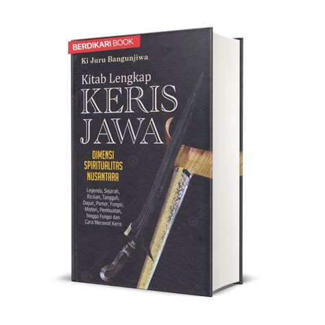 Jual Berdikari Kitab Lengkap Keris Jawa Narasi Shopee Indonesia