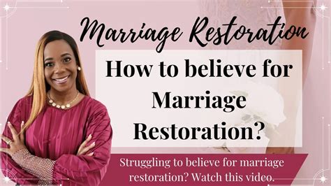 Marriage Restoration How To Believe For Restoration Youtube