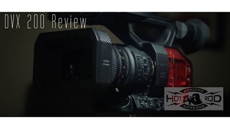 Panasonic Dvx200 Review With Hot Rod Cameras Youtube