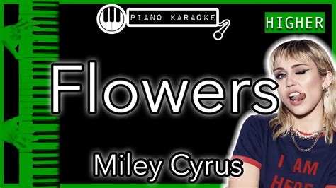 Flowers HIGHER 3 Miley Cyrus Piano Karaoke Instrumental YouTube