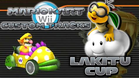 Mario Kart Wii Custom Tracks Lakitu Cup Youtube