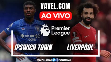 Gols E Melhores Momentos Para Ipswich Town 0x2 Liverpool Pela Premier