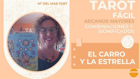 Descubre El Significado Del Carro Y La Estrella En El Tarot Gu A