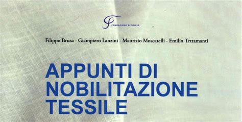 Pronto Il Nuovo Testo Didattico Per La Nobilitazione Tessile