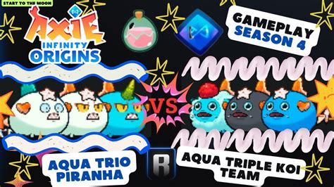 Triple Aqua Piranha Meet Triple Aqua Koi Gameplay Season 4 Axie