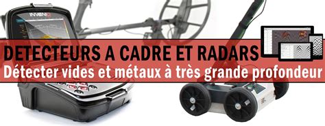 Les D Tecteurs Grande Profondeur Et Radars De Sol Professionnels