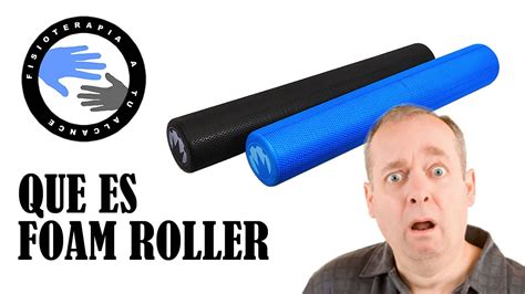 Foam Roller Que Es Y Para Que Sirve El Rodillo De Espuma YouTube