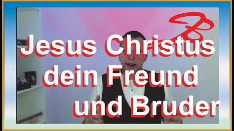 Jens Berlinski Jesus Christus Dein Freund Und Bruder Youtube