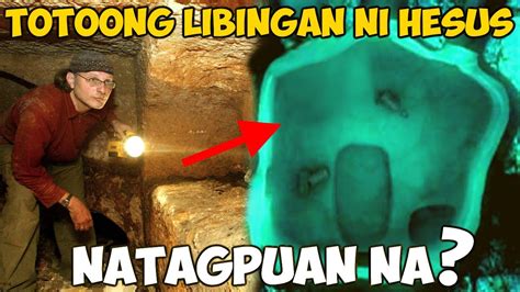 Libingan Kung Saan Nag Resurrect Si Hesus Natagpuan The Real Tomb Of