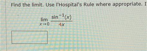 Solved Find The Limit ﻿use Lhospitals Rule Where