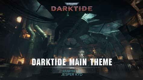 Warhammer Darktide Official Soundtrack Darktide Main Theme Youtube