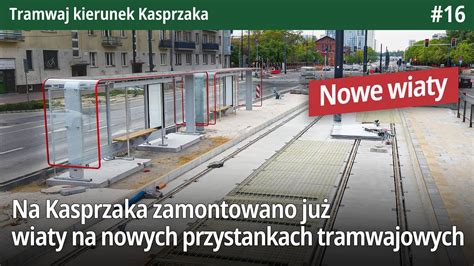 Przystanki Tramwajowe Na Kasprzaka Ju Z Wiatami I Torami