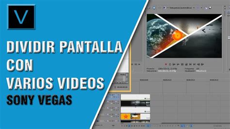 Como Dividir Pantalla Con Varios Videos Con Sony Vegas Youtube