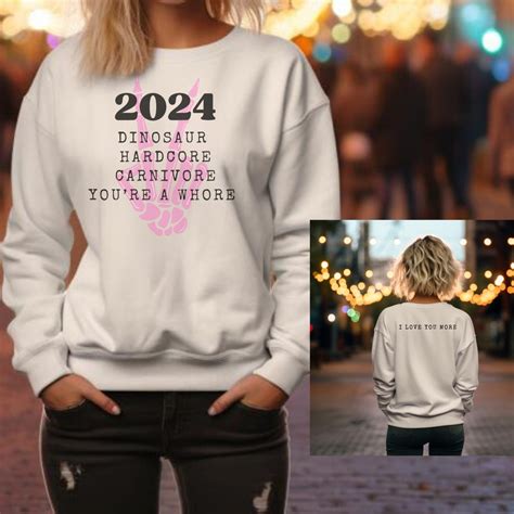 2024 Dinosaur Hardcore Carnivore You Re A Whore I Love You More