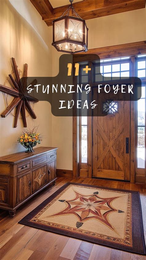 Stunning Foyer Ideas To Elevate Your Entryway Foyer Decorating