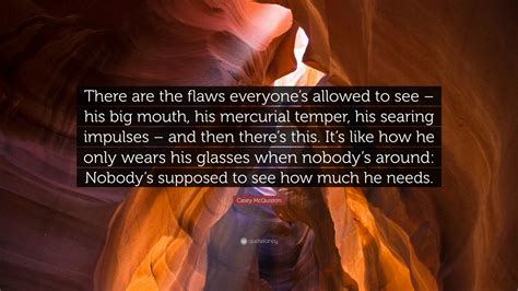 Casey McQuiston Quote There Are The Flaws Everyones Allowed To See