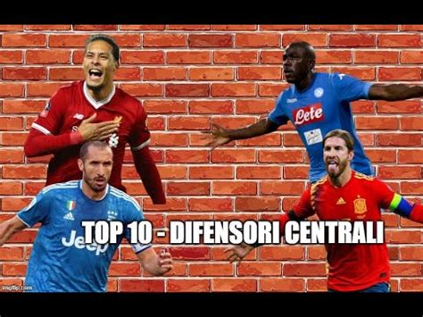 TOP 10 Ep 3 DIFENSORI CENTRALI YouTube