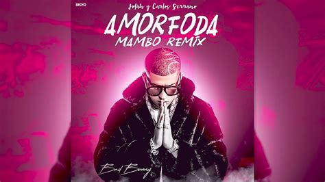 Bad Bunny Amorfoda Mambo Remix Jotah Carlos Serrano Youtube