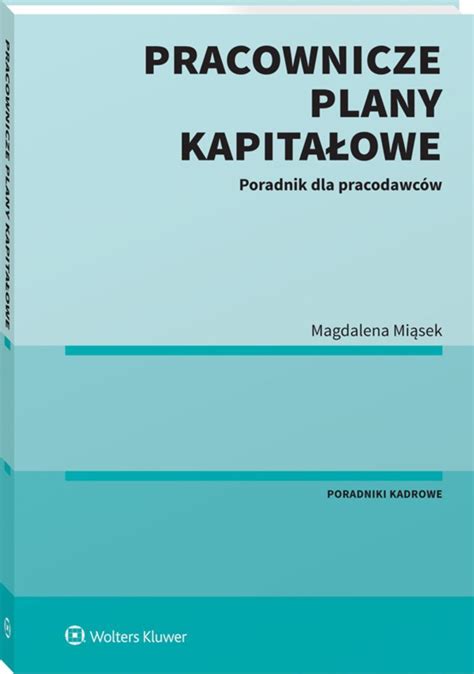 Pracownicze Plany Kapita Owe Poradnik Dla Pracodawc W Ksi Ka