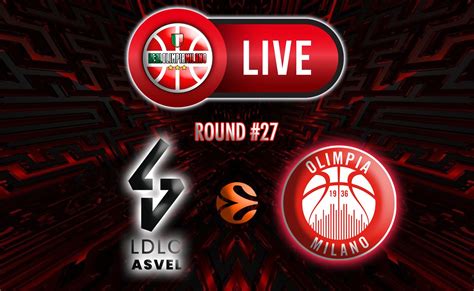 Live Asvel Olimpia Milano La Diretta Testuale