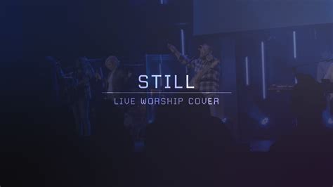 Still Live Worship Cover Youtube