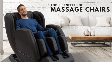 Top 5 Benefits Of Massage Chairs The Modern Back