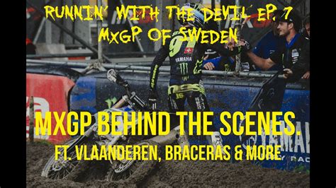 Mxgp Behind The Scenes Runnin With The Devil Ep Mxgp Of Sweden Ft