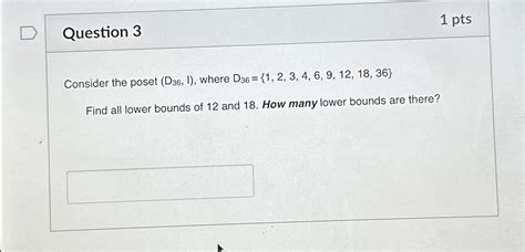 Solved Question Ptsconsider The Poset D Where Chegg