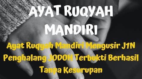 Ayat Ruqyah Mandiri Mengusir J1N Penghalang JODOH Terbukti Berhasil