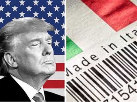 Made In Italy I Dazi Di Trump Minacciano Il Dei Prodotti Esportati