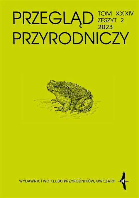 Wydawnictwa Klubu Przyrodników Przegląd Przyrodniczy 2023 tom XXXIV