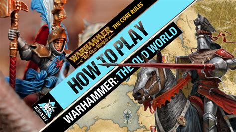 How To Play Warhammer The Old World Tabletop Tactics