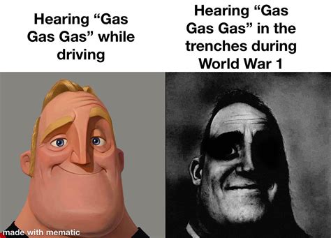 Gas Gas Gas : r/HistoryMemes