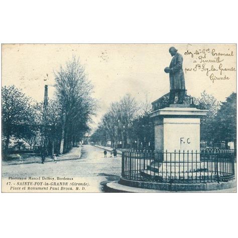 Carte Postale Ancienne Saint Foy La Grande Place Monument Broca