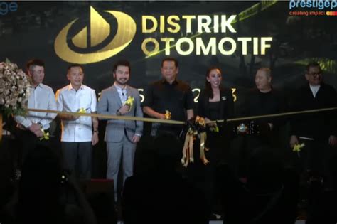 Distrik Otomotif Pik Resmi Dibuka Jadi Showroom Otomotif Terbesar