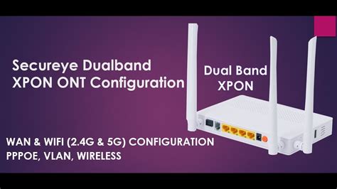 Secureye Dual Band Xpon Ont S Xpon Wdonta Configuration Hindi