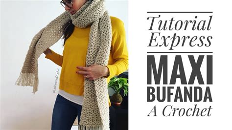 Tutorial Express Como Tejer Maxi Bufanda A Crochet YouTube