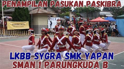 PENAMPILAN PASUKAN PASKIBRA SMAN 1 PARUNGKUDA B LKBB SYGRA SMK YAPAN